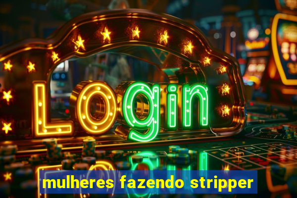 mulheres fazendo stripper